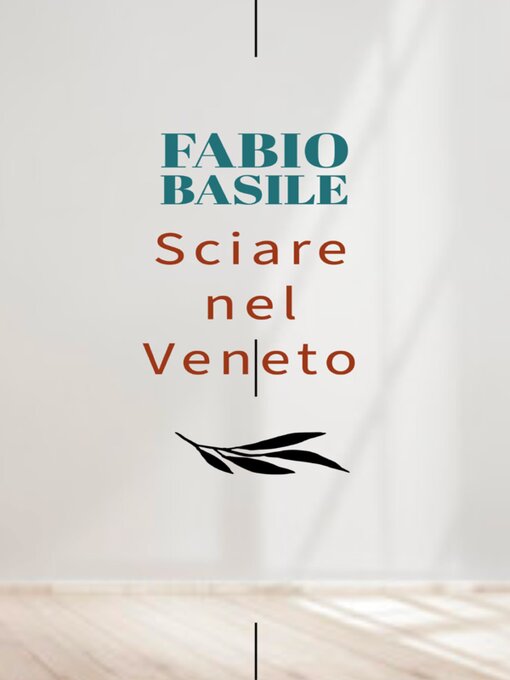 Title details for Sciare nel Veneto by Fabio Basile - Wait list
